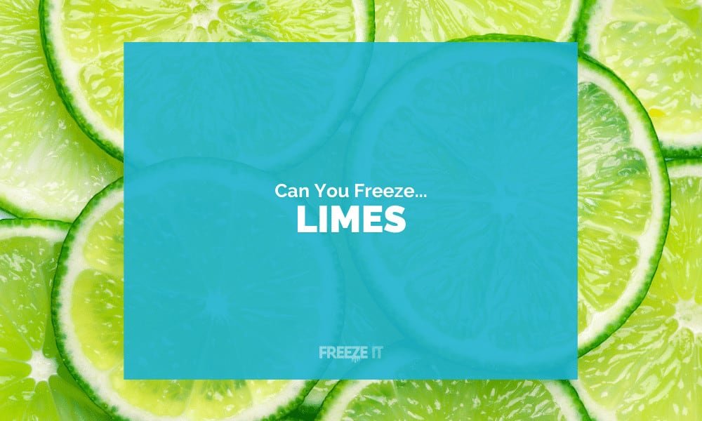 Can You Freeze Limes