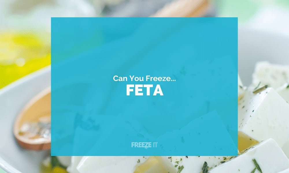 Can You Freeze Feta