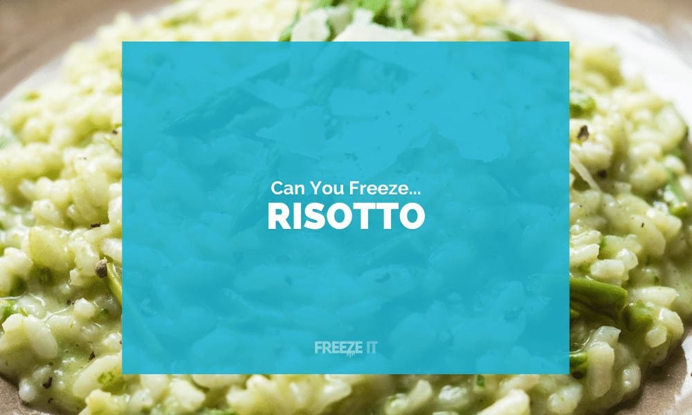 Can You Freeze Risotto