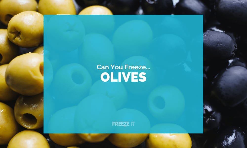 Can You Freeze Olives