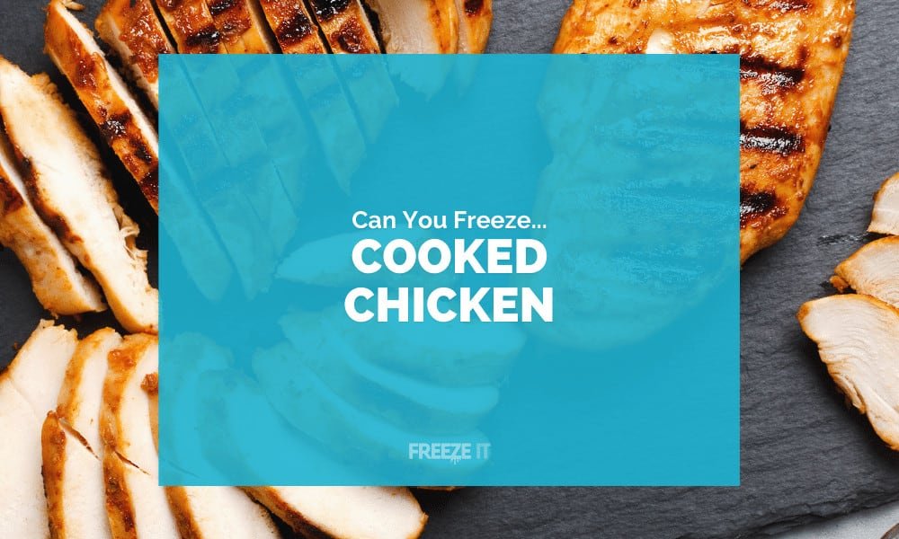 Can You Freeze Cooked Chicken? Yes! Here's How... | Freeze It