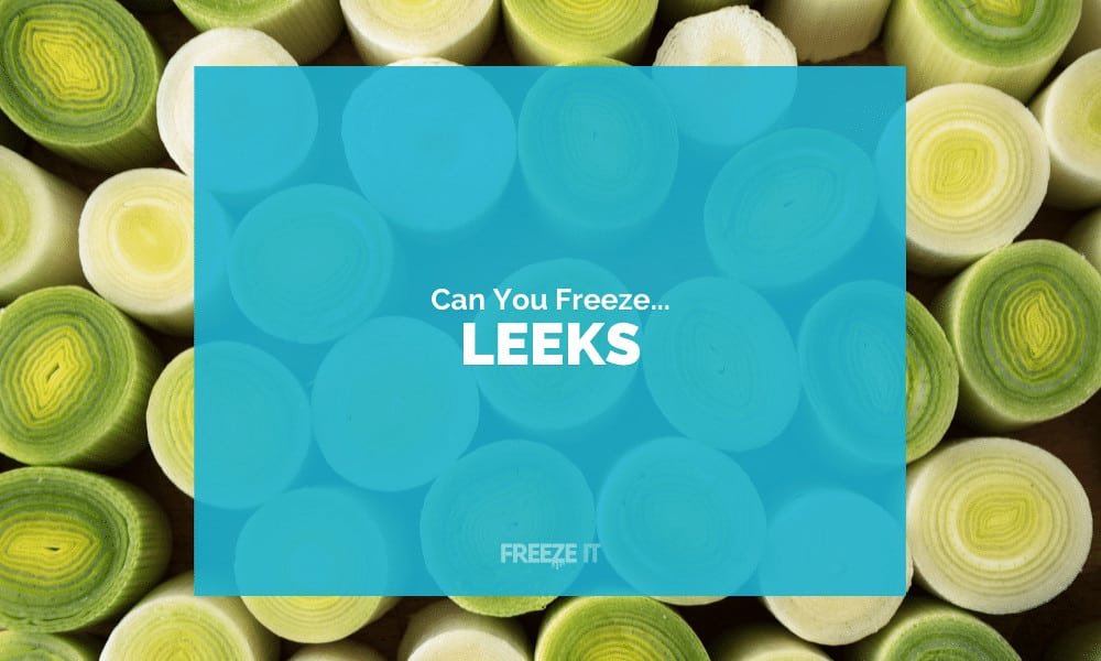 Can You Freeze Leeks