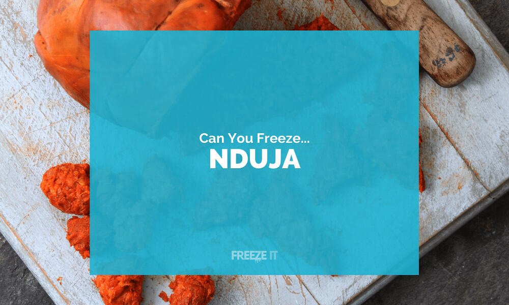 Can You Freeze Nduja 1