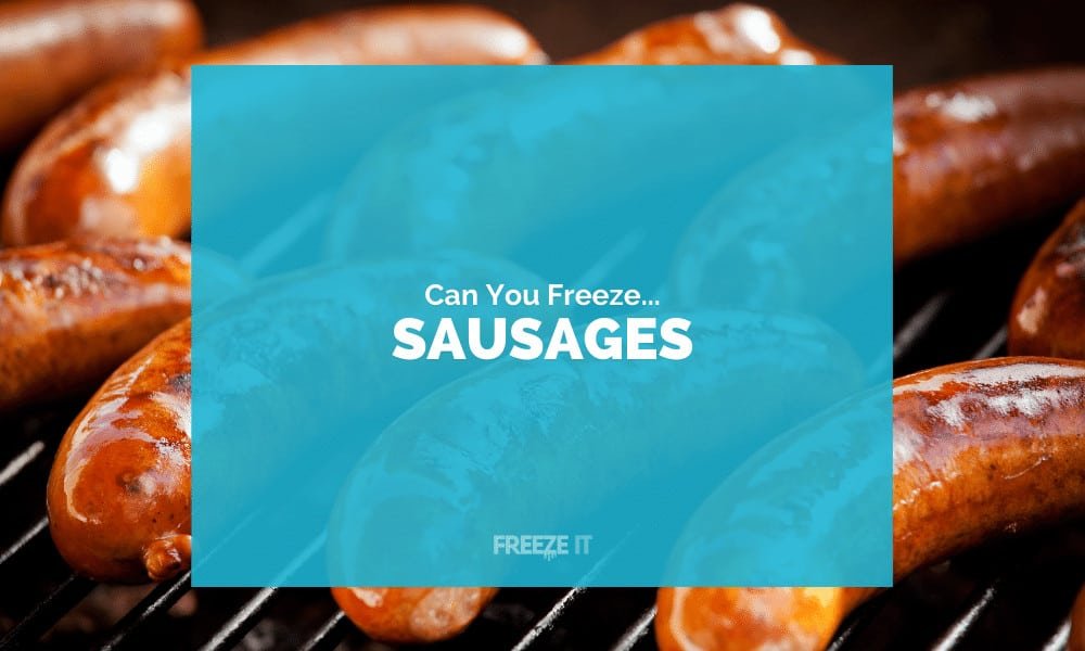 Can You Freeze Sausages