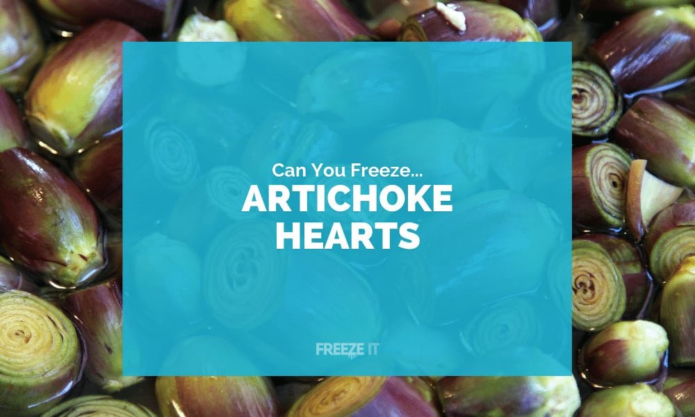 Can You Freeze Artichoke Hearts