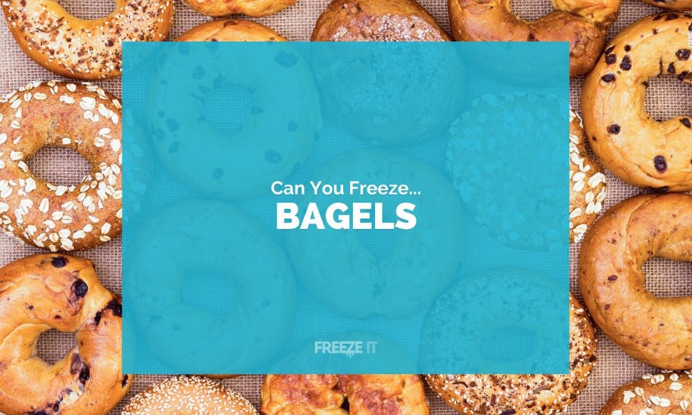 Can You Freeze Bagels