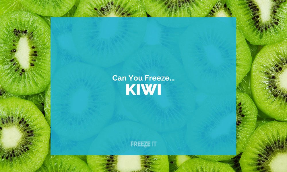 Can You Freeze Kiwi