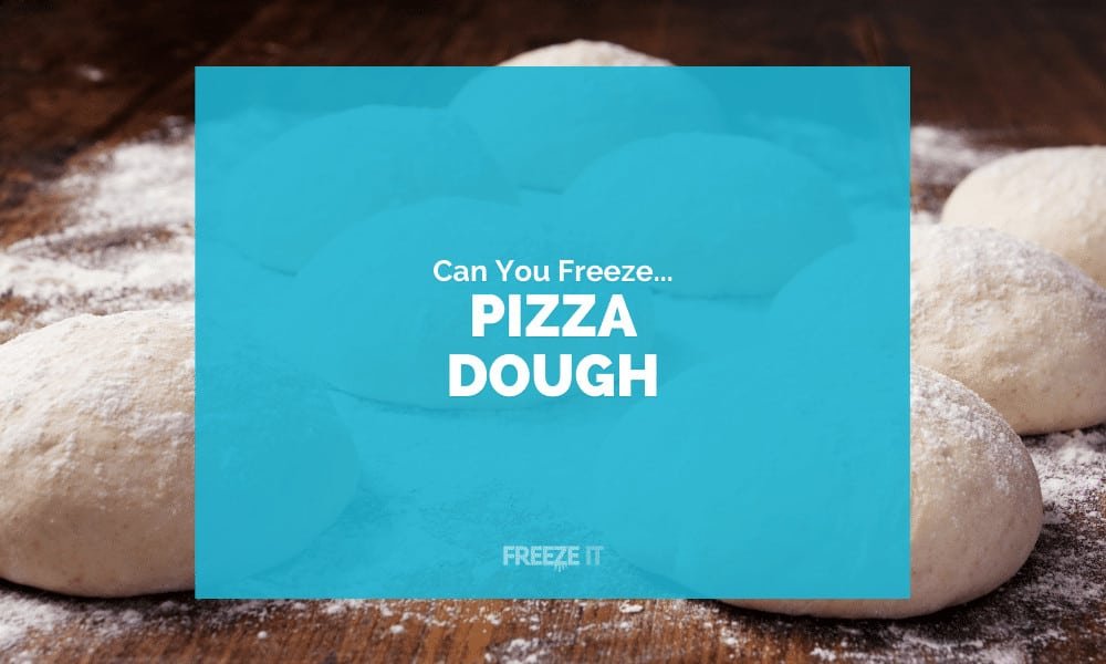 Can You Freeze Pizza Dough