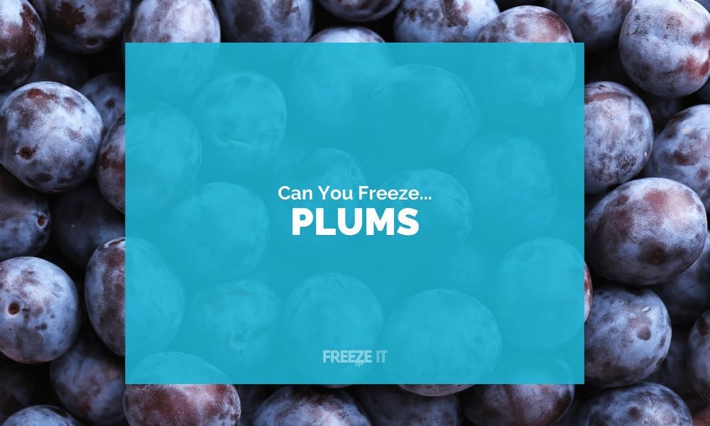 Can You Freeze Plums