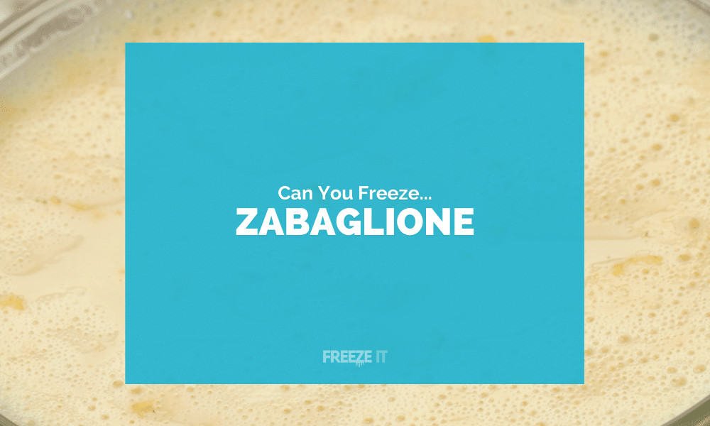 Can You Freeze Zabaglione