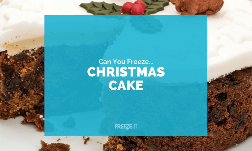 Can You Freeze Christmas Cake