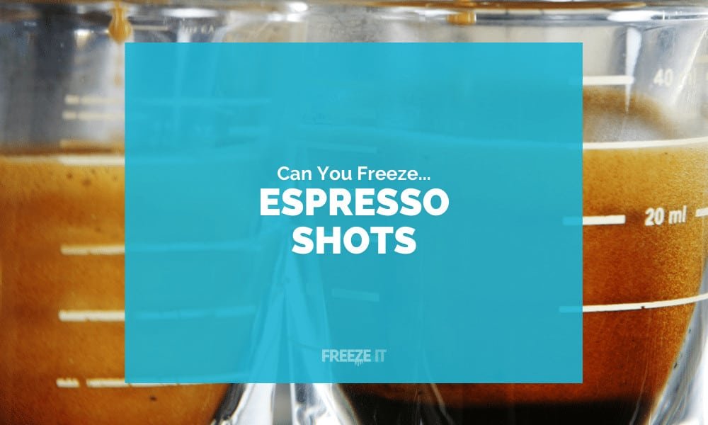 Can You Freeze Espresso Shots