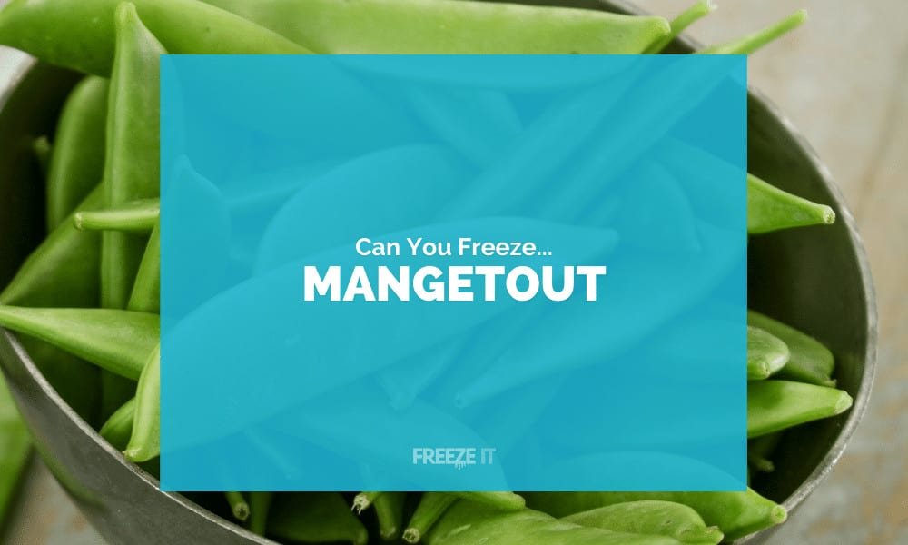 Can You Freeze Mangetout