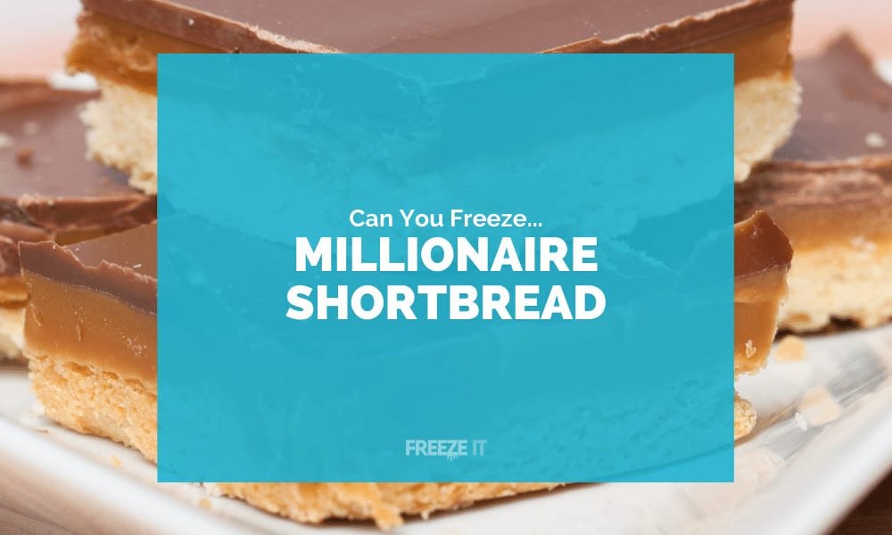 Can You Freeze Millionaire Shortbread