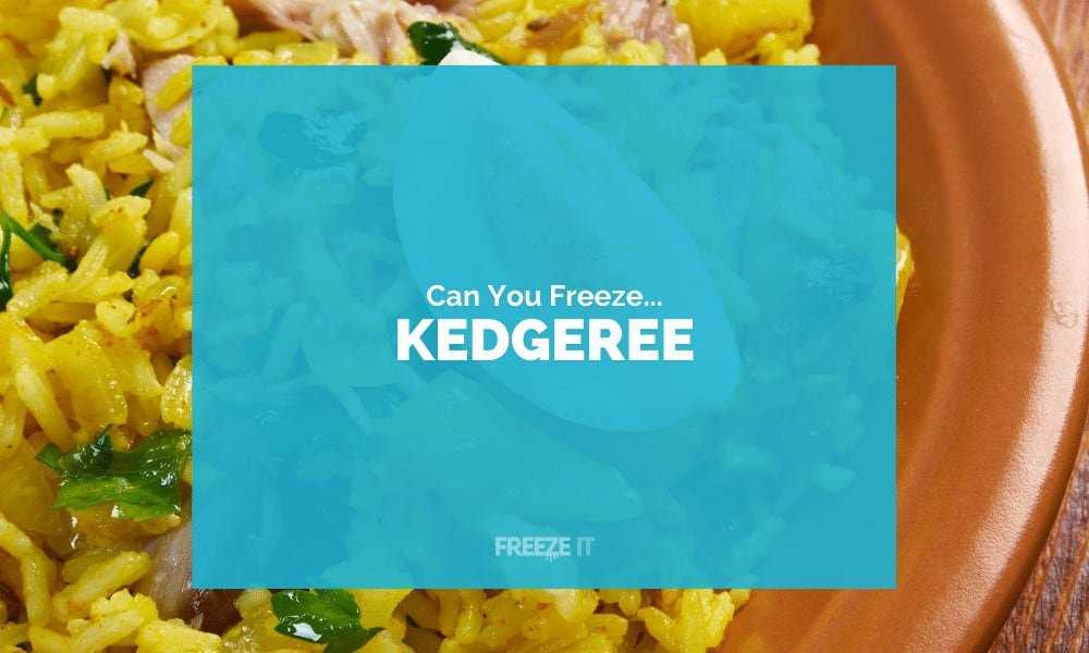 Can You Freeze Kedgeree