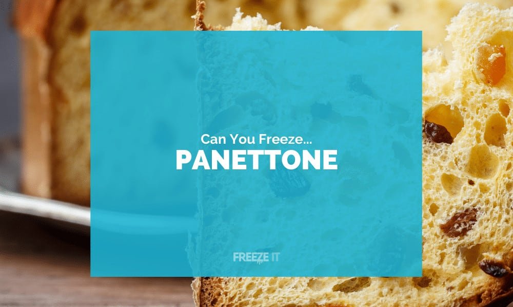 Can You Freeze Panettone