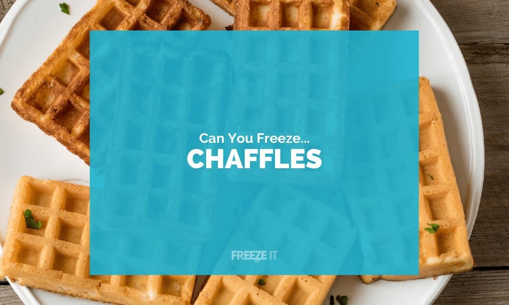 Can You Freeze Chaffles