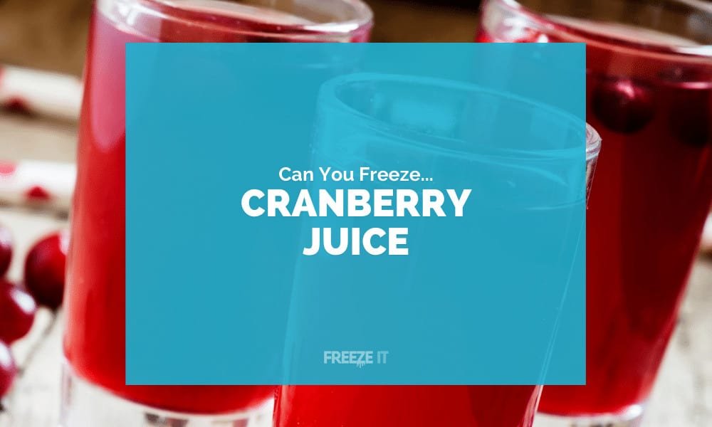 Can You Freeze Cranberry Juice