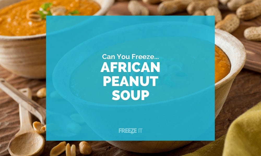 Can You Freeze African Peanut Soup