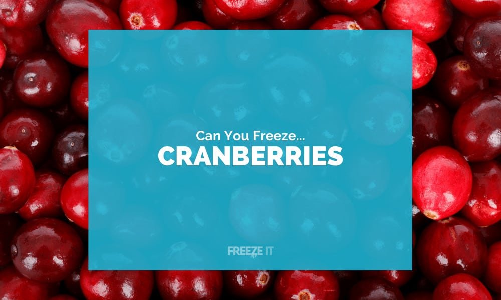 Can You Freeze Cranberries