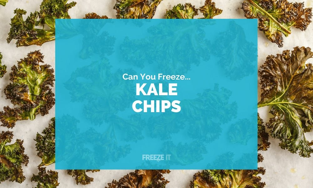 Can You Freeze Kale Chips