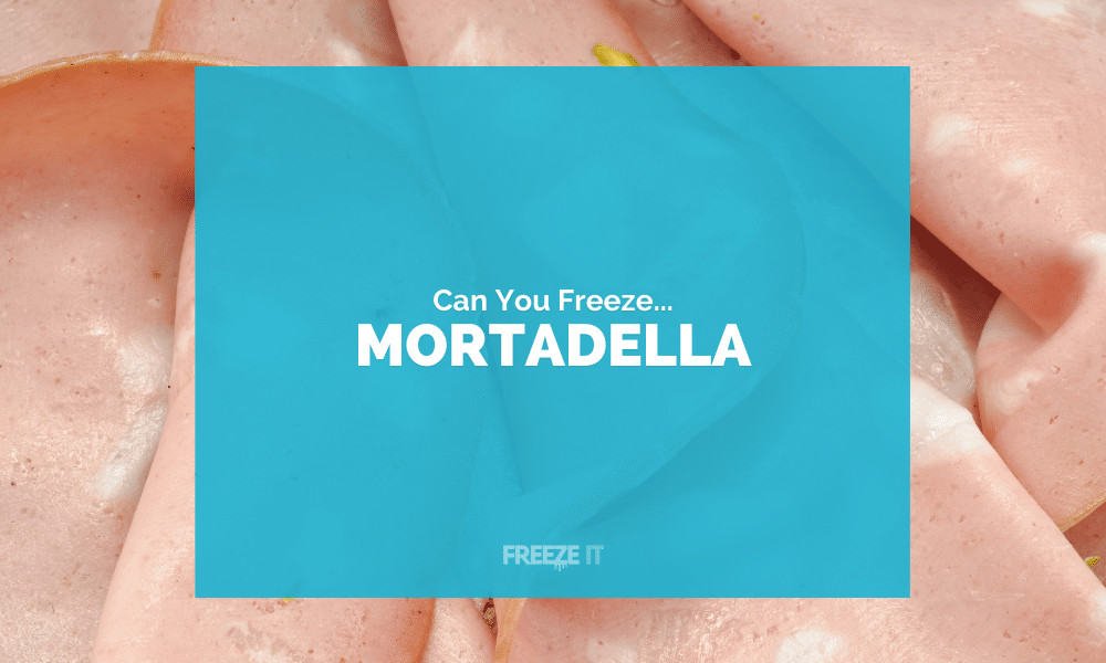 Can You Freeze Mortadella