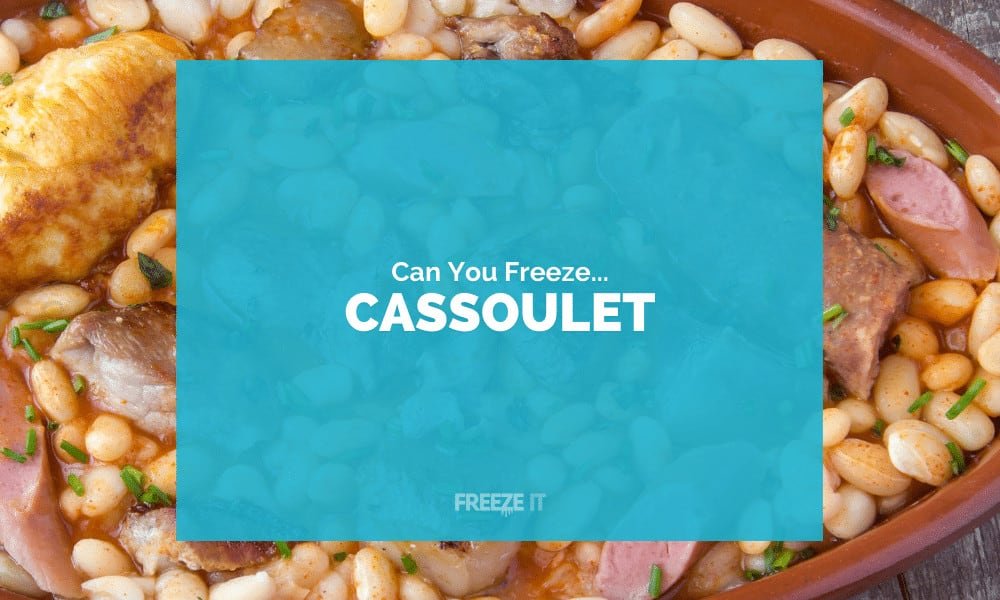 Can You Freeze Cassoulet