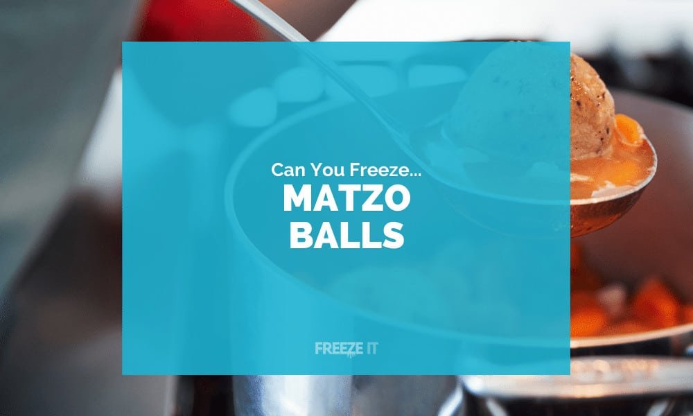 Can You Freeze Matzo Balls