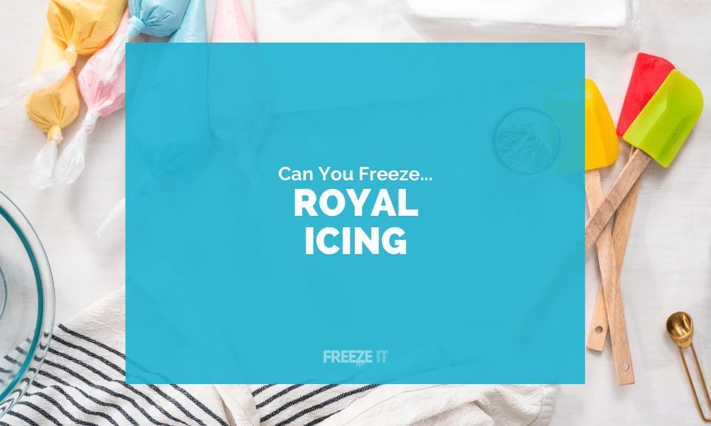 Can You Freeze Royal Icing