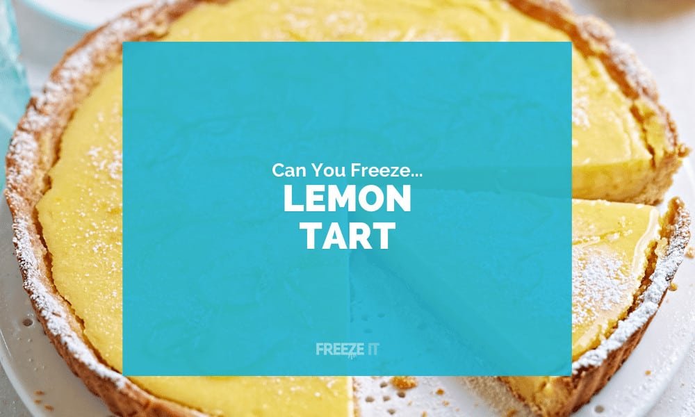 Can You Freeze Lemon Tart