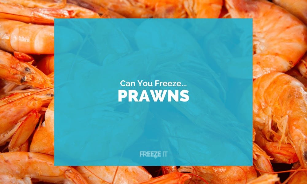 Can You Freeze Prawns