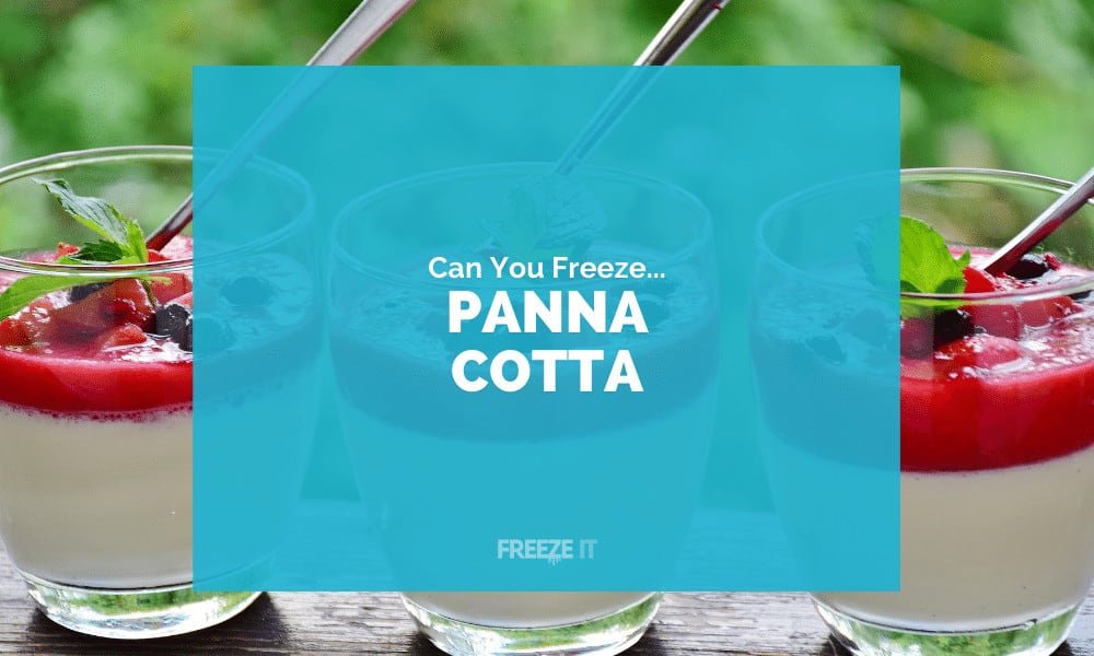 Can You freeze Panna Cotta 1