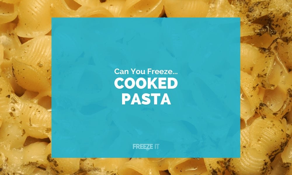 Can You Freeze Cooked Pasta