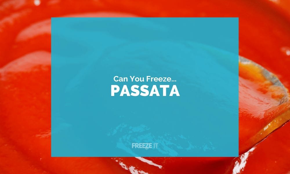 Can You Freeze Passata