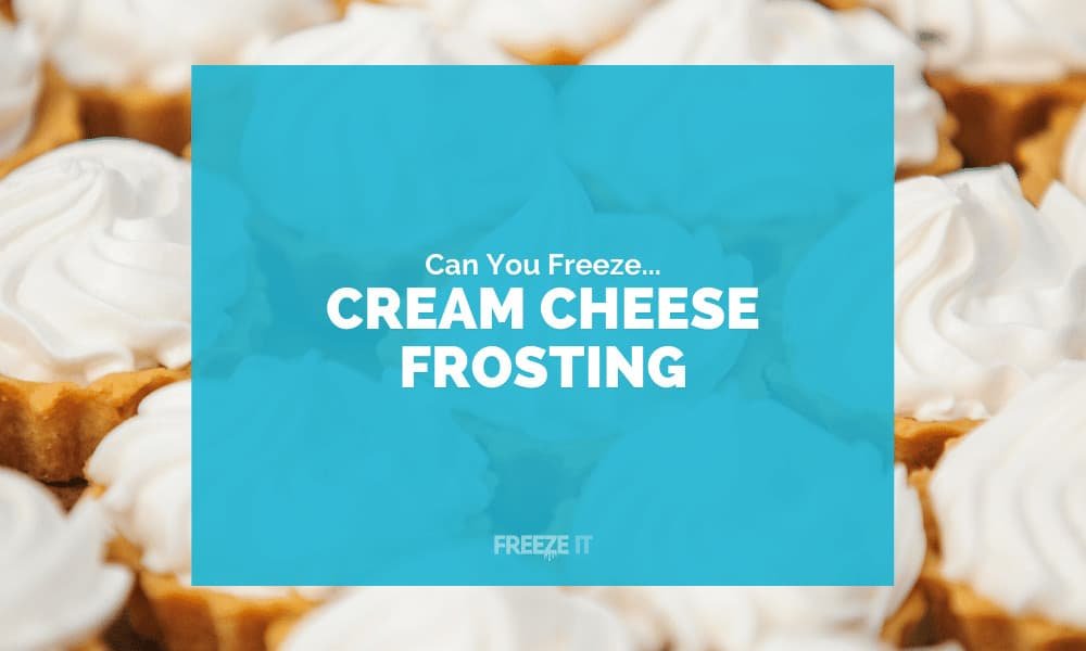 Can You Freeze Cream Cheese Frosting 1