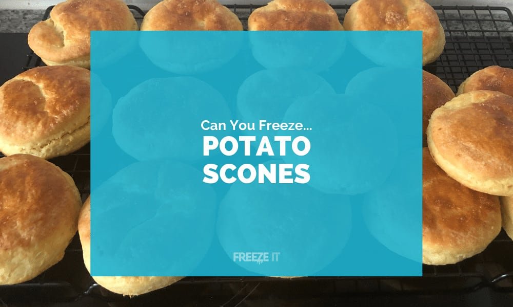 Can You Freeze Potato Scones