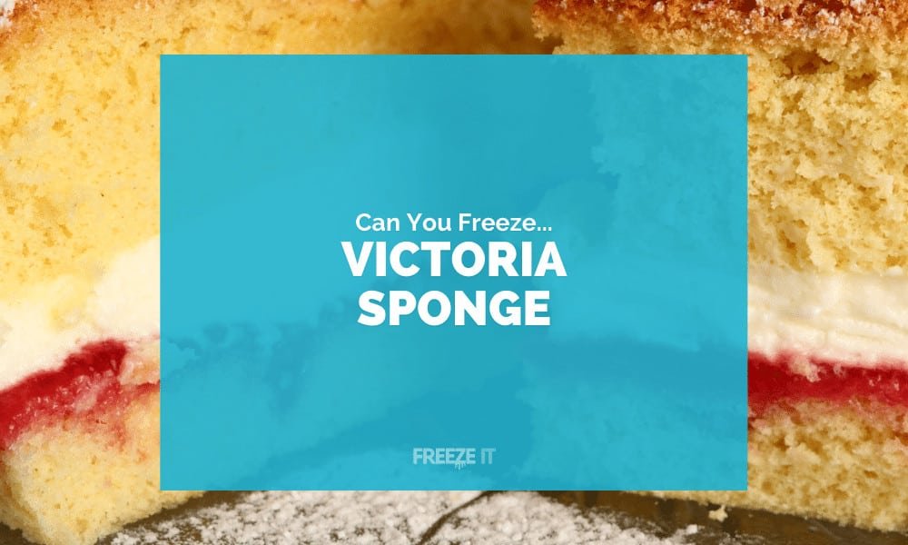 Can You Freeze Victoria Sponge