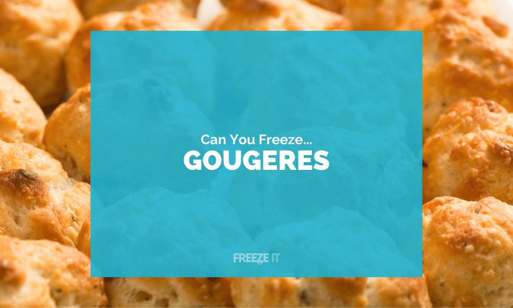 Can You Freeze Gougeres