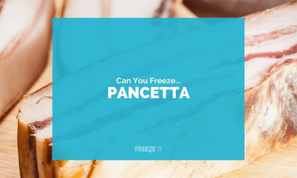 Can You Freeze Pancetta