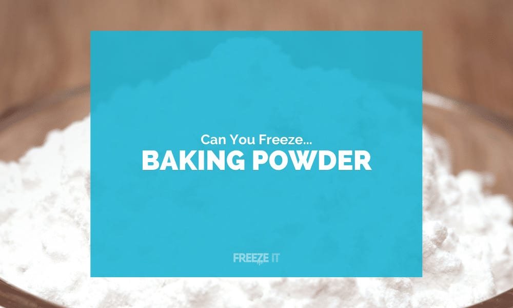 Can You Freeze Baking Powder