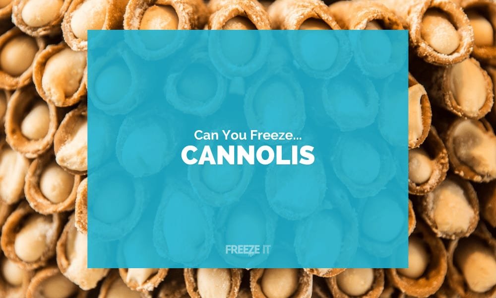 Can You Freeze Cannolis