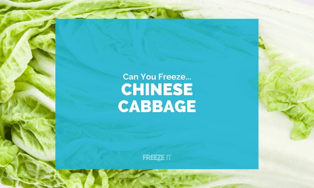 Can You Freeze Chinese Cabbage