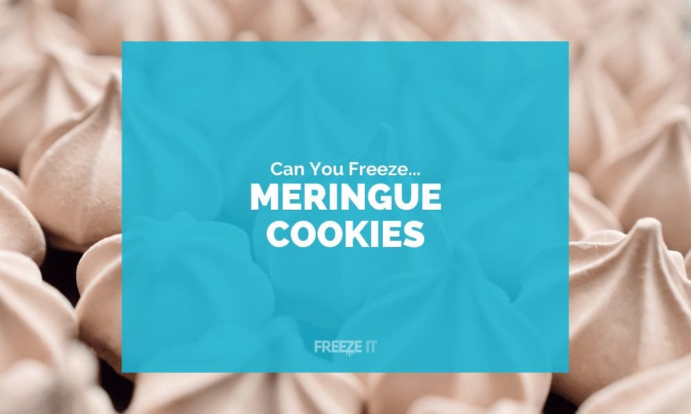 Can You Freeze Meringue Cookies