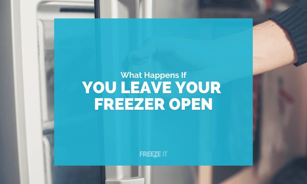 What Happens If You Leave the Freezer Door Open Overnight