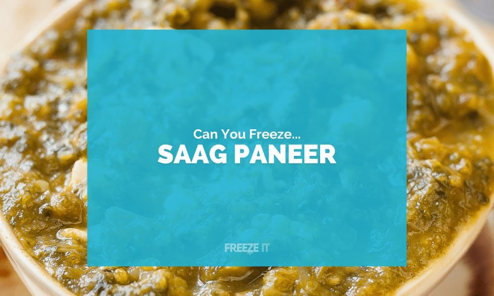 Can You Freeze Saag Paneer