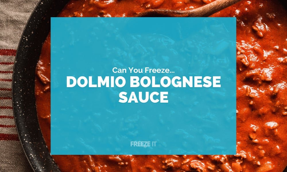 Can You Freeze Dolmio Bolognese Sauce