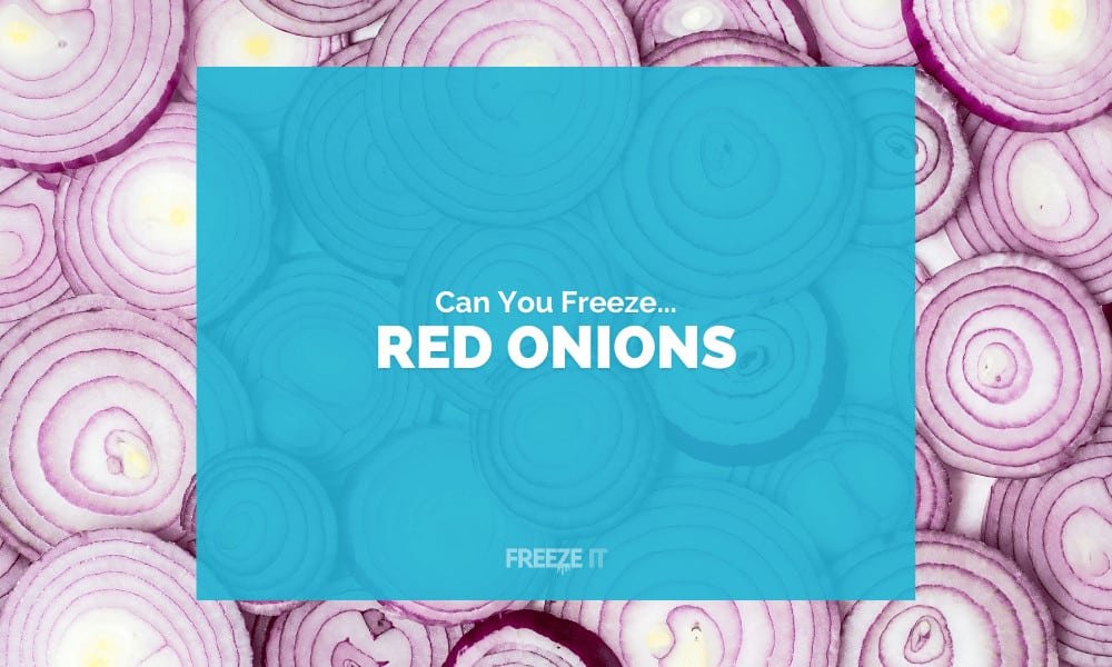 Can You Freeze Red Onions