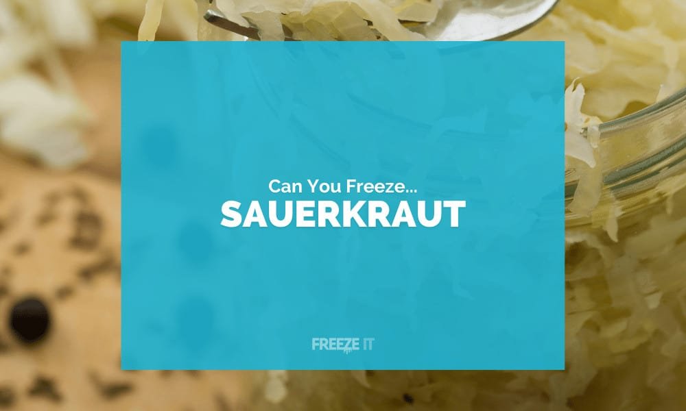 Can You Freeze Sauerkraut