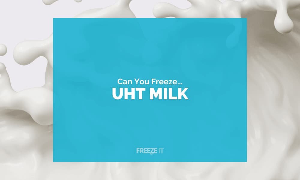 Can You Freeze UHT Milk