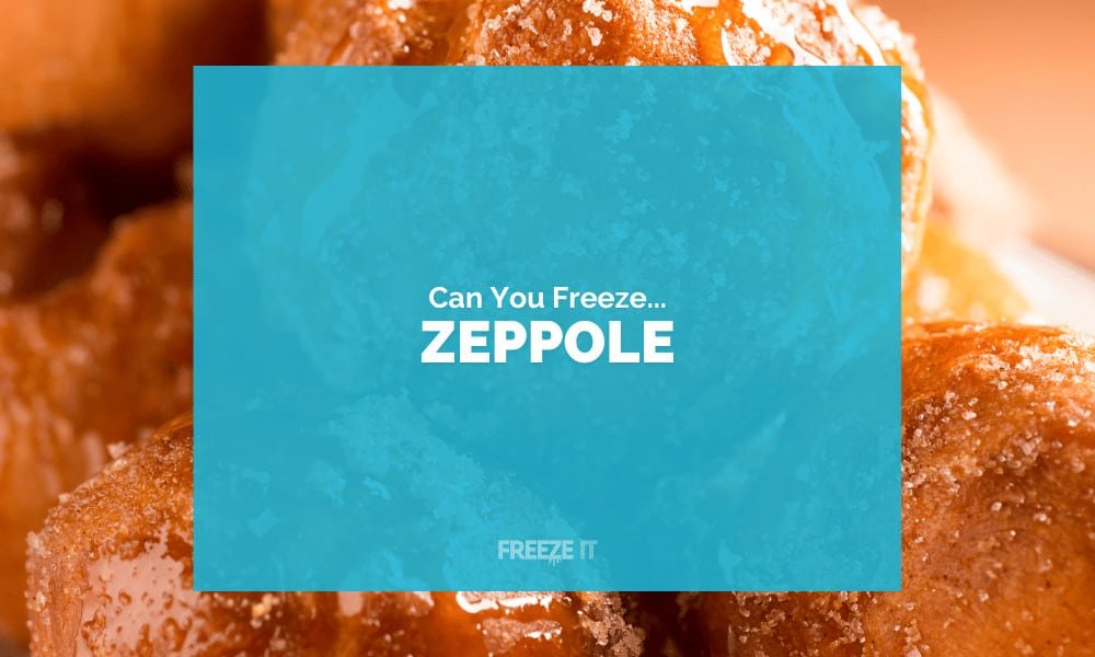 Can You Freeze Zeppole